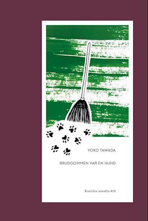 Brudgommen Var En Hund - Yoko Tawada Roman