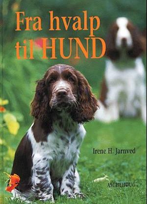 Fra Hvalp Til Hund Brugt Bog Irene Jarnved -
