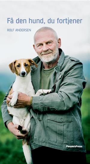Den Hund Fortjener Brugt Bog Rolf Andersen - Rolf Andersen