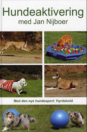 Hundeaktivering Med Jan Nijboer Jan Nijboer Bog - Jan Nijboer  - 9788790828554