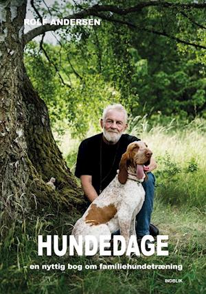 Hundedage Rolf Andersen Bog - Rolf Andersen  - 9788793664210