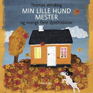 Min Lille Hund Mester Mange Flere Dyrehistorier Thomas Winding Lydbog - Thomas Winding  - 9788763863384